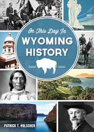 On This Day In Wyoming History